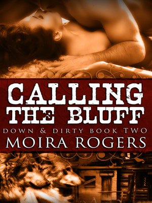 cover image of Calling the Bluff (Down & Dirty #2)